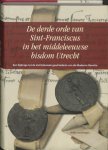 H. van Engen - De derde orde van Sint-Franciscus in het middeleeuwse bisdom Utrecht / Middeleeuwse studies en bronnen / XCV