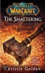 Christie Golden - World of Warcraft: The Shattering