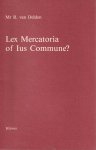 Delden, R. van - Lex Mercatoria of Ius Commune?  - Rede 1986