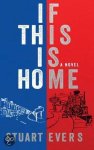 Stuart Evers - If This Is Home