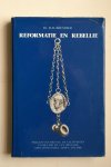 Bremmer - het recht van opstand: Reformatie en Rebellie  Willem van Oranje, de Calvinisten en het recht van opstand. Tien onstuimige jaren: 1572-1581