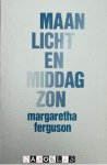 Margaretha Ferguson - Maanlicht en middagzon