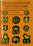 Charles J. Jackson - English goldsmiths and their marks: a history of the goldsmiths and plate workers of England, Scotland, and Ireland over 13,000 marks