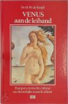 H. W. de Knijff - Venus aan de leiband Europa's erotische cultuur en christelijke sexuele ethiek