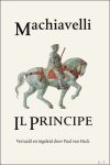 Niccol  Machiavelli, Paul van Heck - Machiavelli, - Il Principe en andere politieke geschriften.