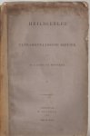 Groen van Prinsterer, G. - Heiligerlee en Ultramontaansche kritiek. 3dln. compleet