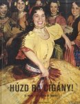 Magyary, Imre - Play Up, Gypsy! 60 Hungarian Songs for Violin and Piano / Spiel auf, Zigeuner! 60 ungarische Lieder für Violine und Klavier / Huzd ra cigany! 60 Magyar nóta hegedure és zongorára