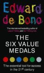 de Bono, Edward - Six Value Medals