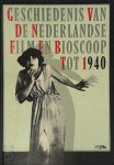 Karel Dibbets, Frank van Der Maden - Geschiedenis van de Nederlandse Film en Bioscoop tot 1940