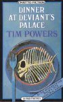 Powers, Tim - Dinner at Deviant's Palace
