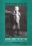 STOCKMAN, René & Erwin MORTIER - Zuur, Zoet of Bitter - Broeder Ebergist (1887-1943) en de 'Zintuiglijjke Opvoeding'. Tentoonstelling 10 november 1993- 27 februari 1994. [Fotoboek].