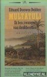Multatuli (= Eduard Douwes Dekker) - Ik ben zwanger van denkbeelden