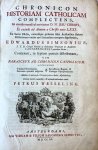 Simonius, Edwardus (Edward Simson). - Chronicon Historiam Catholicam Complectens, Ab exordio mundi ad nativitatem D. N. Jesu Christi, (...) Contexuit, in septem parteis distributam, cum Paraceve ad Chronicon Catholicum; (...), auxit Petrus Wesseling, Amstelodami Salomonis Schouten...