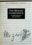 Howard Chandler Robbins Landon 215763 - The Mozart Compendium a guide to Mozart's life and music