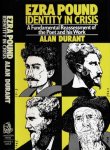 Durant, Alan - Ezra Pound, Identity in Crisis: A fundamental reassesment of the poet and his work