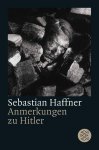 Sebastian Haffner - Anmerkungen zu Hitler
