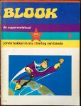 Bakker, Johnn m.m.v. Lo Hartog van Banda - Blook de supermolekuul