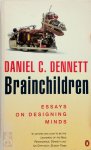 Daniel Clement Dennett - Brainchildren Essays on designing minds