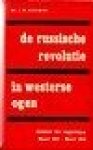 Bezemer, Dr.J.W. - De Russische revolutie in westerse ogen Stemmen van ooggetuigen Maart 1917-Maart 1918