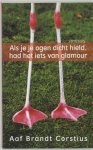 Aaf Brandt Corstius - Als Je Je Ogen Dicht Hield, Had Het Iets Van Glamour