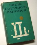 Couperus, Louis - Louis Couperus Omnibus: Aan de weg der vreugde; Hoge troeven; Over lichtende drempels; God en Goden; 35 novellen en verhalen