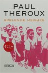 Paul Theroux, P. Theroux - Spelende meisjes