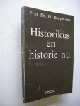 Brugmans, H. - Historikus en historie nu