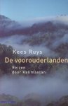 Ruys (1955), Kees - De Voorouderlanden. Reizen door Kalimantan. De randgebieden - Deel 3.