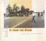 Beukelaer, Hans de - In naam van Oranje. Beeld van de Oranjefeesten in de Achterhoek en de Liemers 1880 tot heden