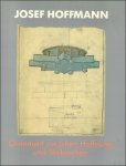 Peter Noever, Oswald Oberhuber, - Josef Hoffmann, 1870-1956