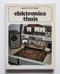 Fischer, Gerhard O.W. - Elektronica thuis