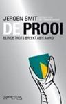 Smit, Jeroen - De Prooi  (blinde trots breekt ABN Amro)