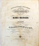 Meyer, Leopold von: - Airs russes pour le piano. Oeuvre 20. Meyer, Leopold von: - Airs russes pour le piano. Oeuvre 20.