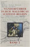 Herbert Heinrich - Mallorca: Wanderungen durch die Südwest-Region Bd. 2. Mit anschaulichen Panoramakarten von der Serra Na Burguesa bis zum Esclop