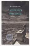 Os, Pieter van - Liever dier dan mens: Een overlevingsverhaal Os, Pieter van - Liever dier dan mens: Een overlevingsverhaal