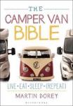 Dorey, Martin - The Camper Van Bible / Live, Eat, Sleep (Repeat)