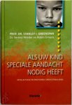 Stanley I. Greenspan , Serena Wieder 99203 - Als uw kind speciale aandacht nodig heeft Intellectuele en emotionele groei stimuleren