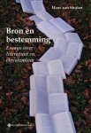 Hans van Stralen - Bron en bestemming Essays over literatuur en christendom