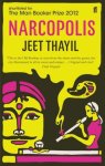 Jeet Thayil - Narcopolis Jeet Thayil - Narcopolis