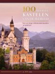 Hannah Brooks-Motl, Eileen Bernardi, Marc Hakim, Michael Heitmann, David Walthall, Stephan Delbos, Aria Cabot, Elizabeth Haas - 100 mooiste kastelen van de wereld