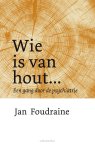 Jan Foudraine 58483 - Wie is van hout... Een gang door de psychiatrie