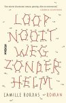 Camille Bordas - Loop nooit weg zonder helm