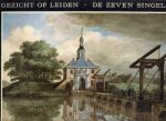 KLEIBRINK, HERMAN / SPRUIT, RUUD (met bijschriften van Willem Postel) - Gezicht op Leiden - de zeven singels