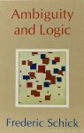 SCHICK, F. - Ambiguity and logic.