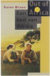 Blixen Karen (Karen Christence) 1885-1962, Wolf Ruth (Ruth Sibille) 1918-1995 - Een lied van Afrika