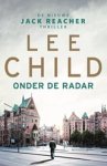 Lee Child - Onder de radar Lee Child - Onder de radar