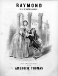 Thomas, Ambroise: - Raymond ou Le secret de la Reine. Poème Rosier & de Leuven. Accompt. de piano par Vauthrotthrot. Le monde musical. Nr. 41: 11e année. Romance