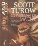 Turow, Scott - De wet van de macht  .. De zoon van een invloedrijke politicus wordt beschuldigd van moord op zijn moeder..