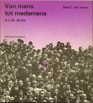 Smits, H.L.M. - Van mens tot medemens; Deel 1 .. De mens Een algemene verkening van het menselijk gedrag .. grondbeginselen van psychologie en agogiek voor MHNO/MSPO en andere opleidingen