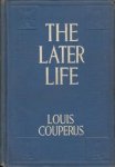 COUPERUS, Louis - The later Life.